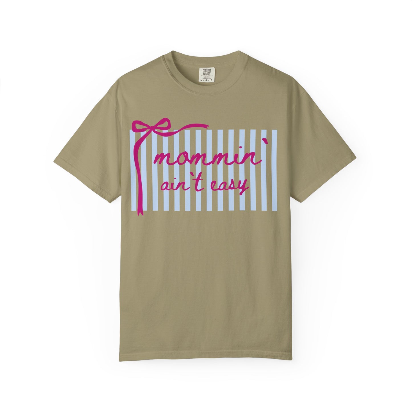 "Mommin' Ain't Easy" T-Shirt